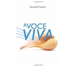 A Voce Viva di Gerardo Cesarini,  2019,  Indipendently Published