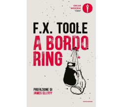 A bordo ring - F. X. Toole - Mondadori, 2021