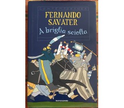 A briglia sciolta di Fernando Savater, 2002, Mondadori