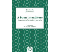 A buon intenditore	 di Maria Antonella Sardelli ,  Les Flaneurs