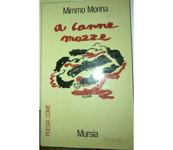 A canne mozze - Mimmo Morina - 1978 - Mursia - lo -
