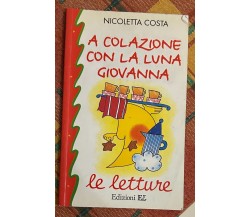 A colazione con la luna Giovanna di Nicoletta Costa, 2000, Edizioni El