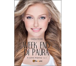 A come Arianna. Week end di paura	 di Daida Fiore,  2015,  Youcanprint