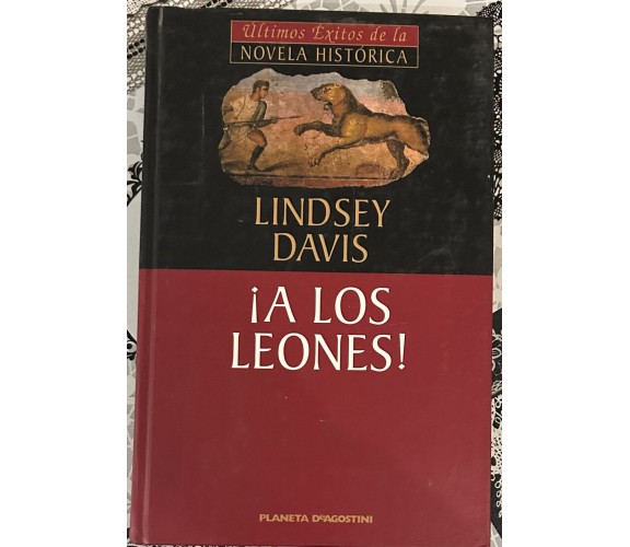 ¡A los Leones! La X novela de Marco Didio Falco di Lindsey Davis, 2000, Plane