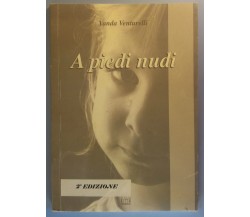 A piedi nudi - Vanda Venturelli - Città Editrice - 1999 - G