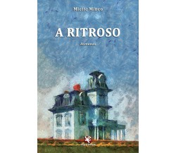 A ritroso	 di Miette Mineo,  2020,  Algra Editore