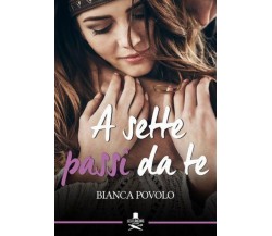 A sette passi da te	 di Bianca Povolo ,  Flaneurs