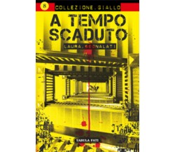 A tempo scaduto di Laura Segnalati, 2016, Tabula Fati