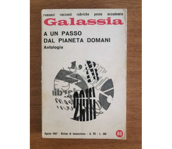 A un passo dal pianeta domani - AA. VV. - La Tribuna - 1967 - AR