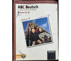 ABC Deutsch 2. Stufen A2-B1. Per le Scuole superiori di Gabriella Montali, Dani