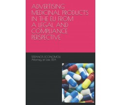 ADVERTISING MEDICINAL PRODUCTS IN THE EU FROM A LEGAL AND COMPLIANCE PERSPECTIVE