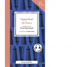 AL FARO LETTO DA TERESA SAPONANGELO. CON AUDIOLIBRO di Woolf Virginia - 2023