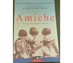 AMICHE - CARMEN RENEE BERRY & TAMARA TRAEDER, Corbaccio, 1999