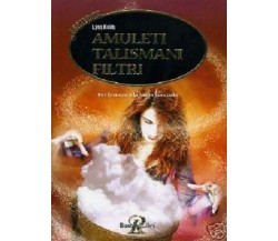 AMULETI TALISMANI FILTRI - Lynn Keith - Rusconi Libri