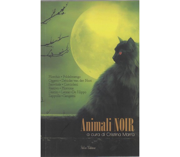 ANIMALI NOIR - AA.VV. - FALCO EDITORE, 2010