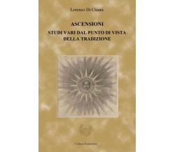 ASCENSIONI. Studi vari dal punto di vista della tradizione di Lorenzo Di Chiara