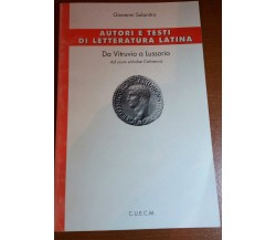 AUTORI E TESTI DI LETTERATURA LATINA-GIOVANNI SALANITRO - CUECM - 2001 - M