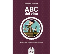 Abc del vino	 di Gianpaolo Priore ,  Les Flaneurs