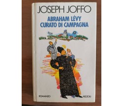 Abraham Levy curato di campagna - J. Joffo - Rizzoli - 1989 - AR