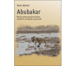 Abubakar	 di Paolo Abbate,  2014,  Youcanprint