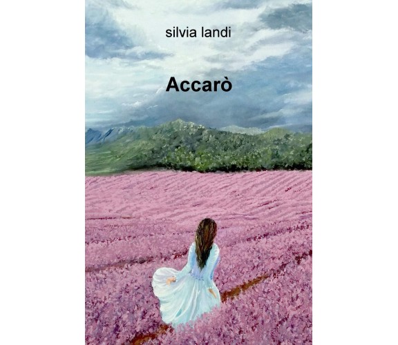 Accarò - Silvia Landi - ilmiolibro, 2019