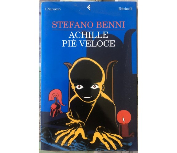 Achille piè veloce di Stefano Benni,  2003,  Feltrinelli Editore