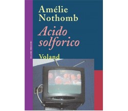 Acido solforico di Amélie Nothomb, 2006, Voland