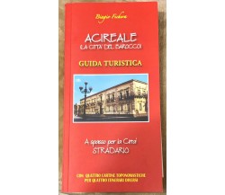 Acireale (La città del Barocco). Guida turistica di Biagio Fichera,  Edizione Sp