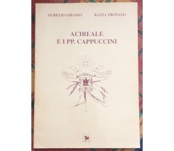 Acireale e i PP. Cappuccini di Aurelio Grasso, Katia Trovato, 1994, Il Gatto 