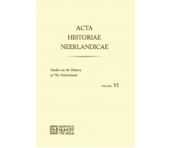 Acta Historiae Neerlandicae/Studies on the History of the Netherlands VI - 2012