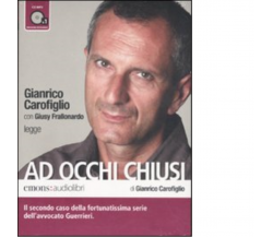 Ad occhi chiusi Audiolibro di Gianrico Carofiglio - Emons edizioni, 2011