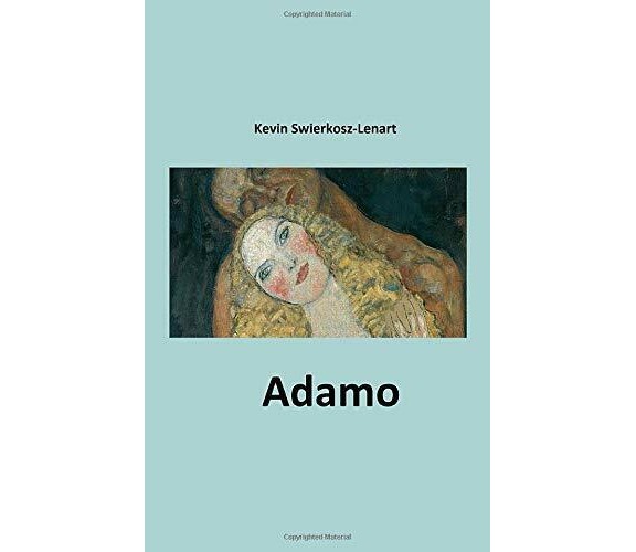 Adamo di Kevin Swierkosz-lenart,  2017,  Indipendently Published