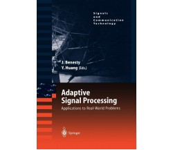 Adaptive Signal Processing - Jacob Benesty - Springer, 2010