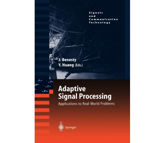 Adaptive Signal Processing - Jacob Benesty - Springer, 2010