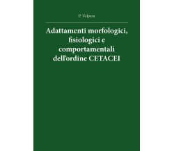 Adattamenti morfologici, fisiologici e comportamentali dell’ordine cetacei di Pa