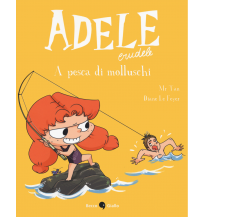 Adele crudele. A pesca di molluschi di Mr Tan,  2021,  Becco Giallo
