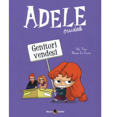 Adele crudele. Genitori vendesi (Vol. 8) di Mr Tan, Diane Le Feyer,  2020,  Becc