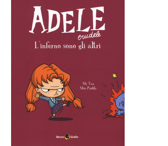Adele crudele. L’inferno sono gli altri (Vol. 2) di Miss Prickly, Mr Tan,  2017,