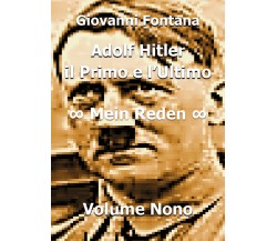Adolf Hitler. Il primo e l’ultimo	- Giovanni Fontana,  2019,  Youcanprint