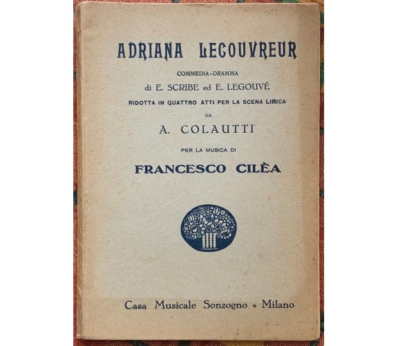 Adriana Lecouvreur di Francesco Cilea, 1932, Casa Musicale Sonzogno