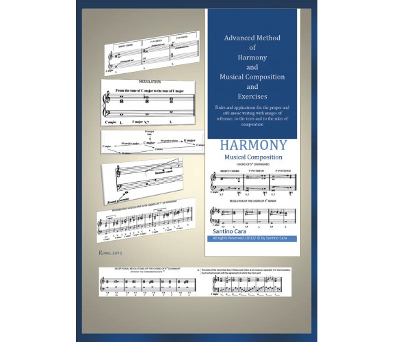 Advanced Method of Harmony and Musical Composition and Exercises di Santino Cara