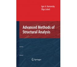 Advanced Methods of Structural Analysis - Igor A. Karnovsky - Springer, 2014