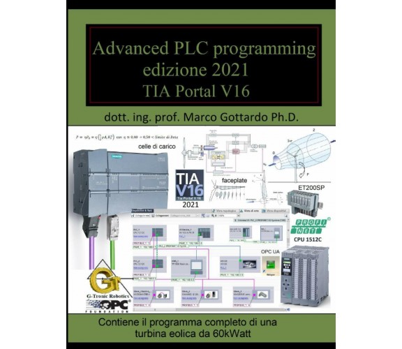 Advanced PLC programming ed.2021: Terzo volume della collana Let’s Program a PLC