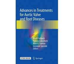 Advances In Treatments For Aortic Valve And Root Diseases - Khalil Fattouch-2019