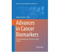 Advances in Cancer Biomarkers - Roberto Scatena - Springer, 2016