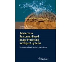 Advances in Reasoning-Based Image Processing Intelligent Systems - Springer,2014