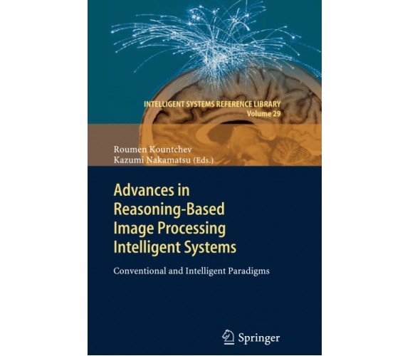Advances in Reasoning-Based Image Processing Intelligent Systems - Springer,2014