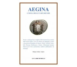  Aegina, L’isola Delle Tartarughe. Anno: 2021 - Bilingue: Italiano/Inglese di L