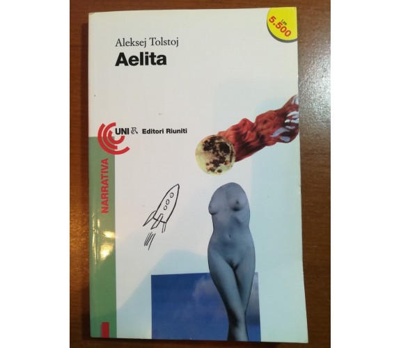 Aelita - Aleksej Tolstoj - Editori Riuniti - 1996 - M