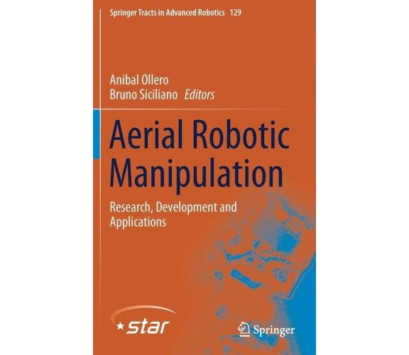 Aerial Robotic Manipulation - Aníbal Ollero - Springer, 2019